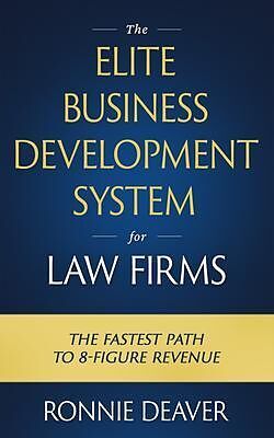 eBook (epub) The Elite Business Development System for Law Firms de Deaver