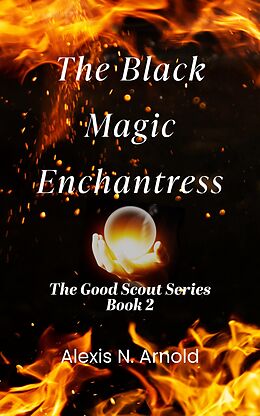 eBook (epub) The Black Magic Enchantress de Alexis N Arnold