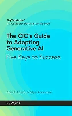 E-Book (epub) The CIO's Guide to Adopting Generative AI von David Sweenor, Kalyan Ramanathan