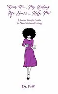 E-Book (epub) Dear Tim, My Dating Life Sucks...HELP ME von Dr. FoW, Tim Salau