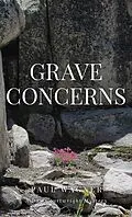 E-Book (epub) Grave Concerns von Paul Wagner
