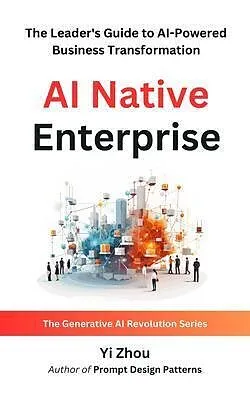 E-Book (epub) AI Native Enterprise von Yi Zhou