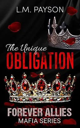 E-Book (epub) The Unique Obligation (Forever Allies Mafia Series, #2) von L. M. Payson
