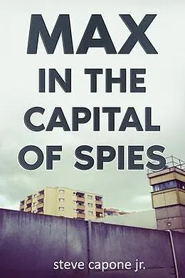 E-Book (epub) Max in the Capital of Spies von Steve Capone Jr.
