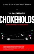 E-Book (epub) JFK Assassination Chokeholds von James Dieugenio, Paul Bleau, Matt Crumpton