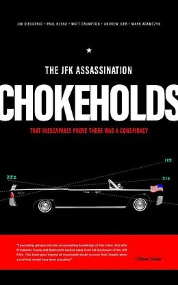 E-Book (epub) JFK Assassination Chokeholds von James Dieugenio, Paul Bleau, Matt Crumpton