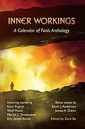 E-Book (epub) Inner Workings: A Calendar of Fools Anthology von Zack Be, Kevin J. Anderson, Eric James Stone