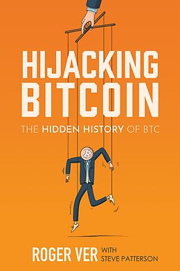 E-Book (epub) Hijacking Bitcoin von Roger Ver, Steve Patterson