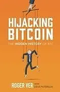 Kartonierter Einband Hijacking Bitcoin von Roger Ver, Steve Patterson