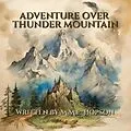 E-Book (epub) Adventure Over Thunder Mountain von M. M. E. Hopson