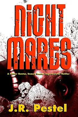E-Book (epub) Night Mares (Father Gunter, Demon Hunter, #3) von J. R. Pestel