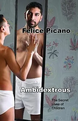 E-Book (epub) Ambidextrous von Felice Picano