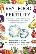 E-Book (epub) Real Food for Fertility von Lily Nichols RDN Cde, Lisa Hendrickson-Jack FAE Hrhp