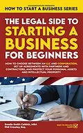 E-Book (epub) The Legal Side to Starting a Business for Beginners von Emelie Smith Calbick, Phil Crowley