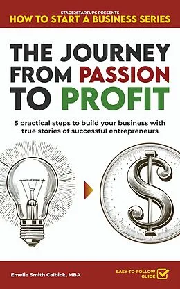 E-Book (epub) The Journey from Passion to Profit von Emelie Smith Calbick
