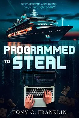 E-Book (epub) Programmed to Steal von Tony C. Franklin