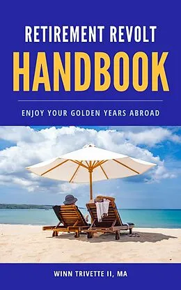 E-Book (epub) Retirement Revolt Handbook von Winn Trivette II, MA