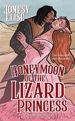E-Book (epub) Honeymoon of the Lizard Princess von Jonesy Elise