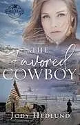 Kartonierter Einband The Favored Cowboy von Jody Hedlund