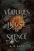 E-Book (epub) Vultures in the House of Silence von A. R. Latif