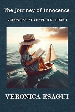 E-Book (epub) The Journey of Innocence (Veronica's Adventures, #1) von Veronica Esagui