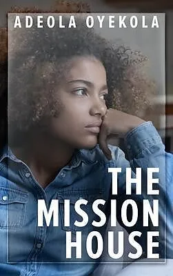 E-Book (epub) The Mission House von Adeola A Oyekola