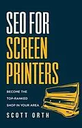 E-Book (epub) SEO for Screen Printers von Scott Orth