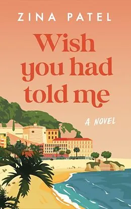 E-Book (epub) Wish You Had Told Me von Zina Patel