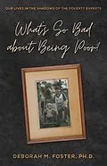 E-Book (epub) What's So Bad About Being Poor? von Deborah M. Foster