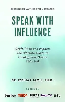 ePUB Speak With Influence. Craft, Pitch and Impact: Craft, Pitch and Impact von Izdihar Jamil