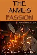 E-Book (epub) The Anvil's Passion von Steve C House