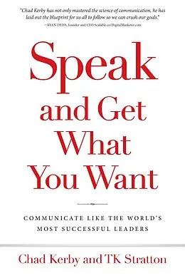 E-Book (epub) Speak and Get What You Want von Kerby Chad, Stratton TK