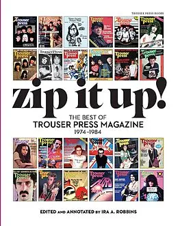E-Book (epub) Zip It Up! The Best of Trouser Press Magazine 1974 - 1984 von Ira A. Robbins