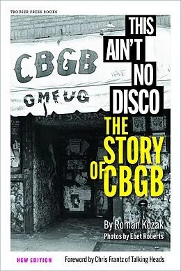 E-Book (epub) This Ain't No Disco: The Story of CBGB von Roman Kozak