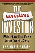 E-Book (epub) The Wannabe Investor: 40 Must-Know Facts Before Buying Your First Stock von Ann Marie Sabath