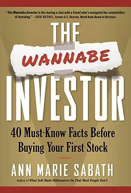 E-Book (epub) The Wannabe Investor: 40 Must-Know Facts Before Buying Your First Stock von Ann Marie Sabath