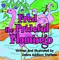 E-Book (epub) Fred the Prideful Flamingo von Debra Steffens