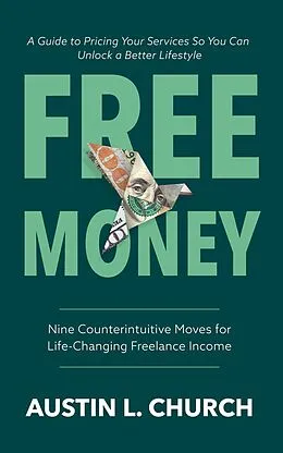 E-Book (epub) Free Money von Austin L. Church