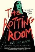 Kartonierter Einband (Kt) The Rotting Room von Viggy Parr Hampton