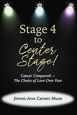 E-Book (epub) Stage 4 To Center Stage von Jimmi-Ann Carnes Muse