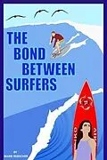E-Book (epub) The Bond Between Surfers von Mark Rebscher