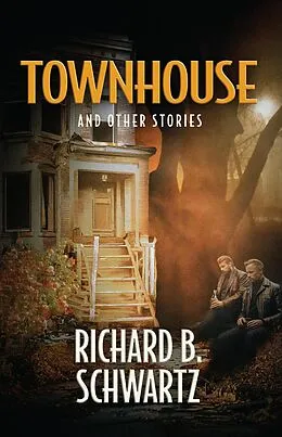 E-Book (epub) Townhouse and Other Stories von Richard B. Schwartz