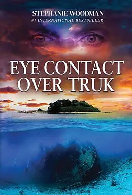 E-Book (epub) Eye Contact Over Truk von Stephanie Woodman
