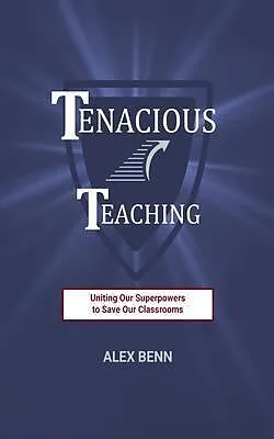 E-Book (epub) Tenacious Teaching von Alex Benn