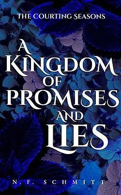 E-Book (epub) A Kingdom of Promises and Lies von N. F. Schmitt