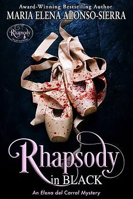 E-Book (epub) Rhapsody in Black: An Elena del Carral Mystery von Maria Elena Alonso Sierra
