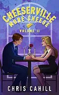 E-Book (epub) Cheeserville, More Cheese, Volume II von Chris Cahill