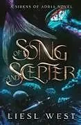 Kartonierter Einband Of Song and Scepter von Liesl West