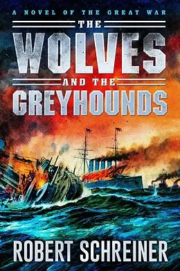 E-Book (epub) The Wolves and the Greyhounds von Robert Schreiner