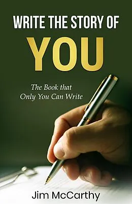 E-Book (epub) Write The Story of You von Jim Mccarthy